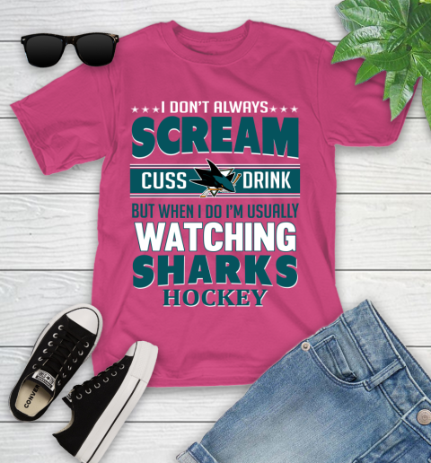 San Jose Sharks NHL Hockey I Scream Cuss Drink When I'm Watching My Team Youth T-Shirt 11