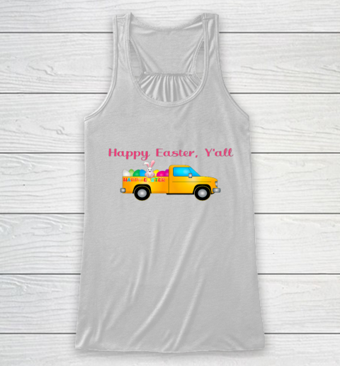 Happy Easter Y all Easter Bunny Egg Truck by Inspiremetees Racerback Tank