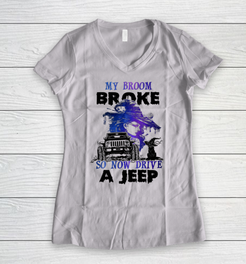 My Broom Broke So Now I Drive A Jeep Witch Halloween Women's V-Neck T-Shirt