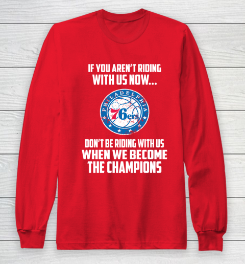NBA Philadelphia 76ers Basketball We Become The Champions Long Sleeve T-Shirt 7