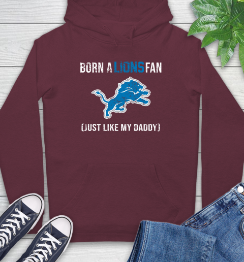 NFL Detroit Lions Football Loyal Fan Just Like My Daddy Shirt Hoodie 6