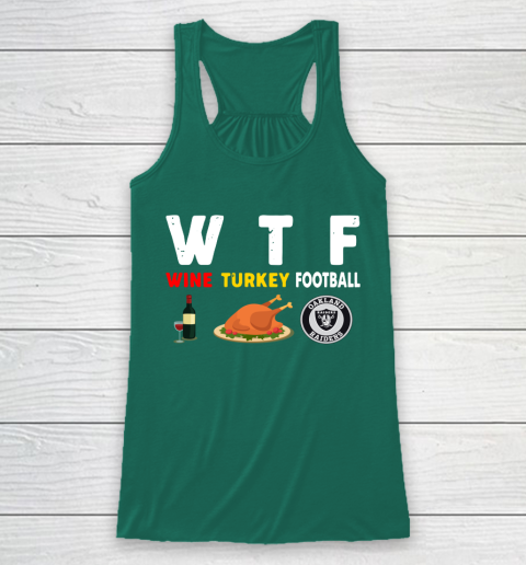 Oakland Raiders Giving Day WTF Wine Turkey Football NFL Racerback Tank 5