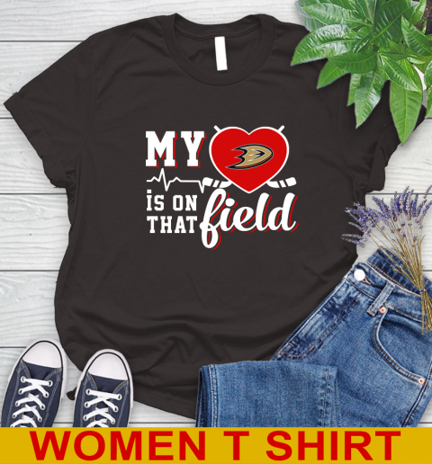 NHL My Heart Is On That Field Hockey Sports Anaheim Ducks Women's T-Shirt 9