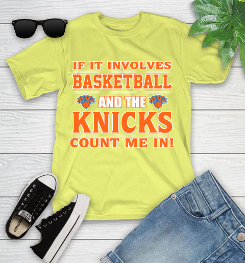 NBA If It Involves Basketball And New York Knicks Count Me In Sports Youth T-Shirt 8