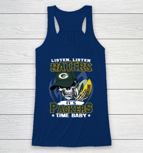 Listen Haters It is PACKERS Time Baby NFL Racerback Tank 6