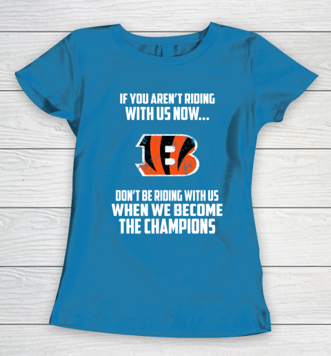 NFL Cincinnati Bengals Football We Become The Champions Women's T-Shirt 6