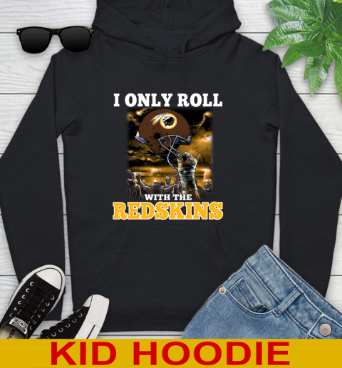 Washington Redskins NFL Football I Only Roll With My Team Sports Youth Hoodie