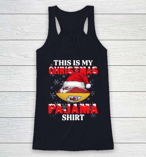 Kansas City Chiefs This Is My Christmas Pajama Shirt NFL Racerback Tank 7