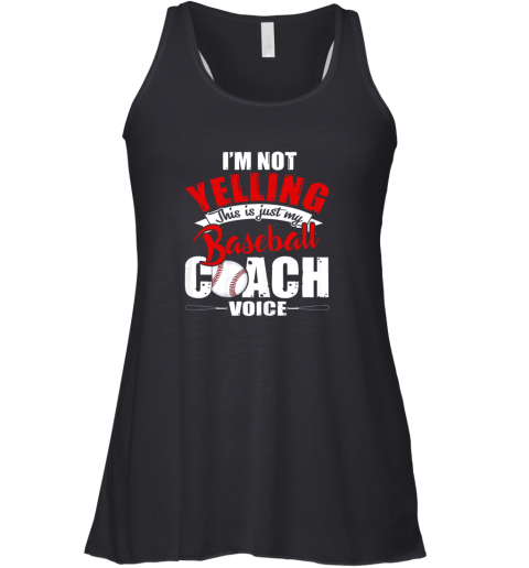 I'm Not Yelling This Is Just My Baseball Coach Voice Racerback Tank