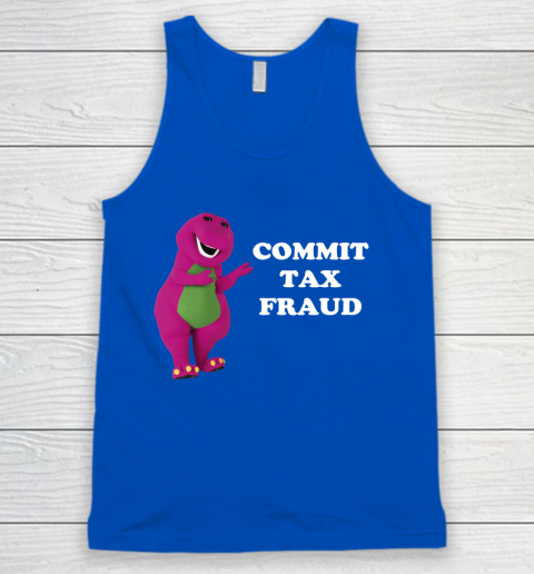 Commit Tax Fraud Funny Meme Tank Top 4