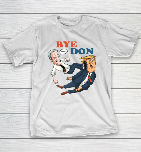 Bye Don Joe Biden Kamala Harris 2020 Election T-Shirt