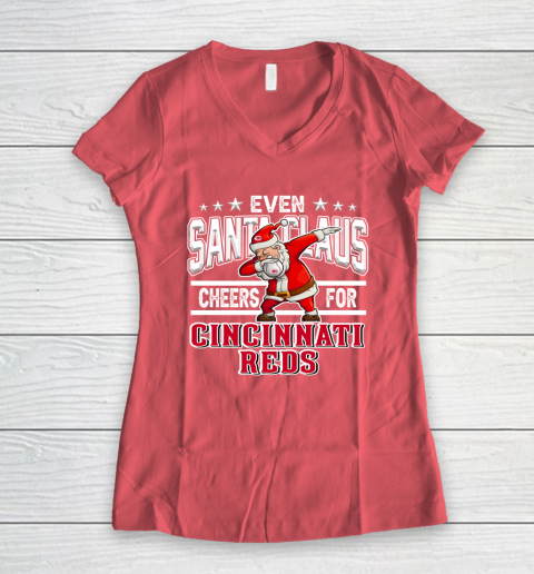 Cincinnati Reds Even Santa Claus Cheers For Christmas MLB Women's V-Neck T-Shirt 4