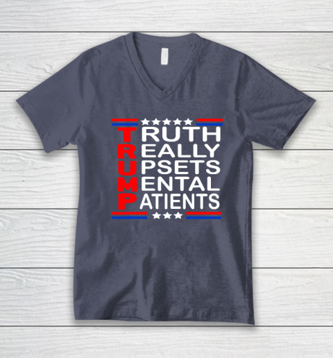 Trump Really Upsets Mental Patients V-Neck T-Shirt 6