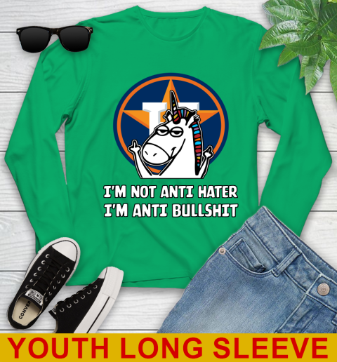 Houston Astros MLB Baseball Unicorn I'm Not Anti Hater I'm Anti Bullshit Youth Long Sleeve 7