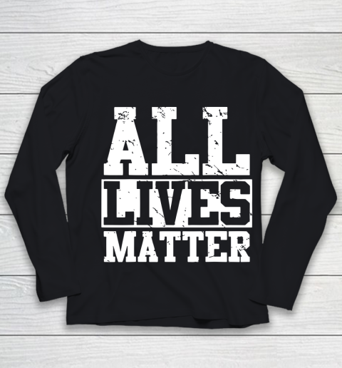 Official all lives matter shirt Youth Long Sleeve