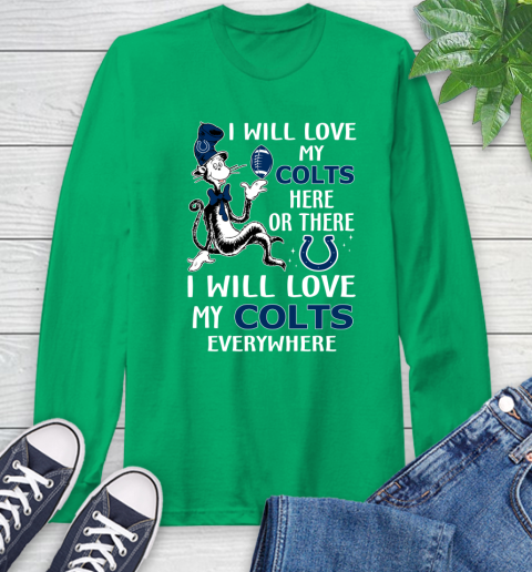 NFL Football Indianapolis Colts I Will Love My Colts Everywhere Dr Seuss Shirt Long Sleeve T-Shirt 9