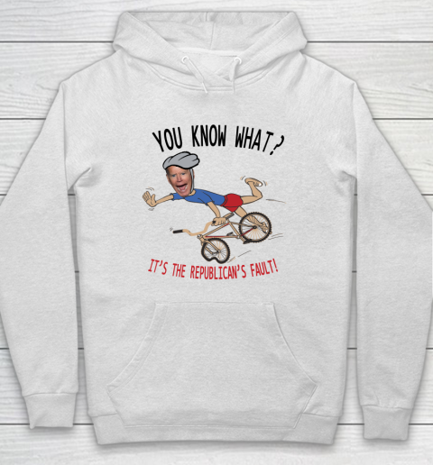 Running The Country Is Like Riding A Bike  It's The Republican's Fault Hoodie