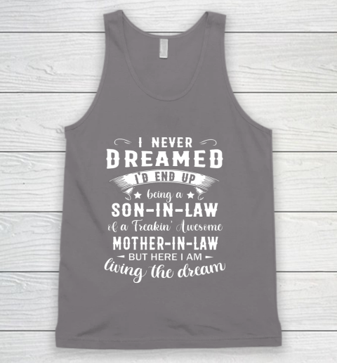 Son In Law Shirt  I Never Dreamed I D End Up Being Son In Law Tank Top 6