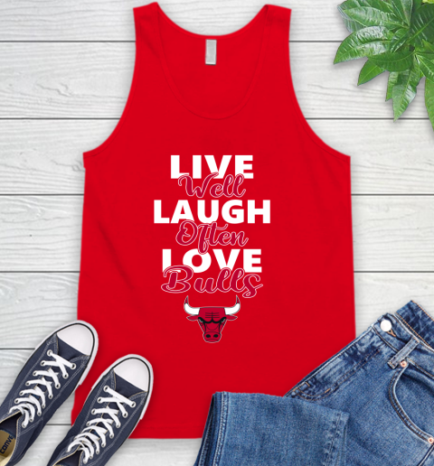 NBA Basketball Chicago Bulls Live Well Laugh Often Love Shirt Tank Top 5