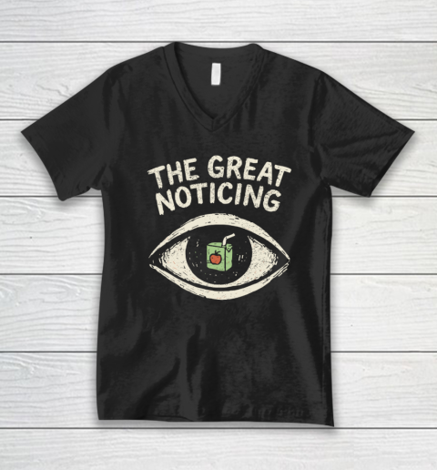 The Great Noticing Funny Shirt V-Neck T-Shirt The Great Noticing Funny Shirt V-Neck T-Shirt