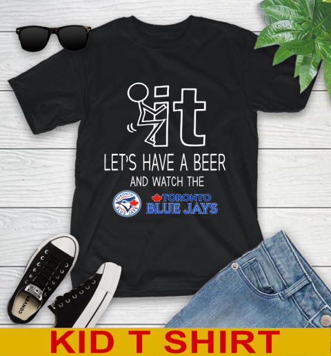 Toronto Blue Jays Baseball MLB Let's Have A Beer And Watch Your Team Sports Youth T-Shirt