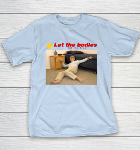Let The Bodies Hit The Floor Youth T-Shirt 5
