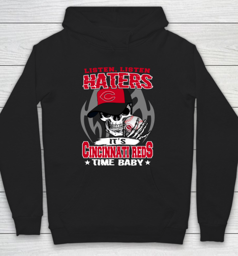 Listen Haters It is REDS Time Baby MLB Hoodie