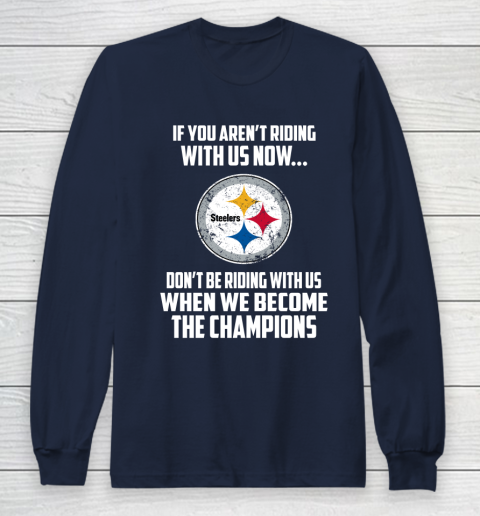 NFL Pittsburgh Steelers Football We Become The Champions Long Sleeve T-Shirt 2