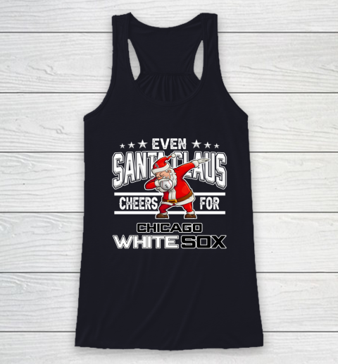 Chicago White Sox Even Santa Claus Cheers For Christmas MLB Racerback Tank 7