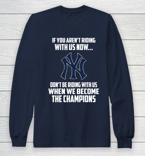 MLB New York Yankees Baseball We Become The Champions Long Sleeve T-Shirt 2