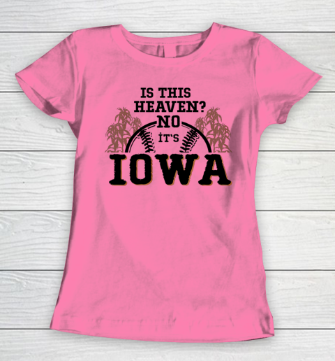 Is This Heaven No It's Iowa Baseball Women's T-Shirt 9