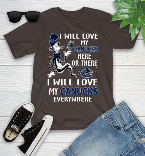 NHL Hockey Vancouver Canucks I Will Love My Canucks Leafs Everywhere Dr Seuss Shirt Youth T-Shirt 6