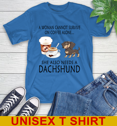 Women cannot survive on coffee alone she also need a DACHSHUND tshirt 8
