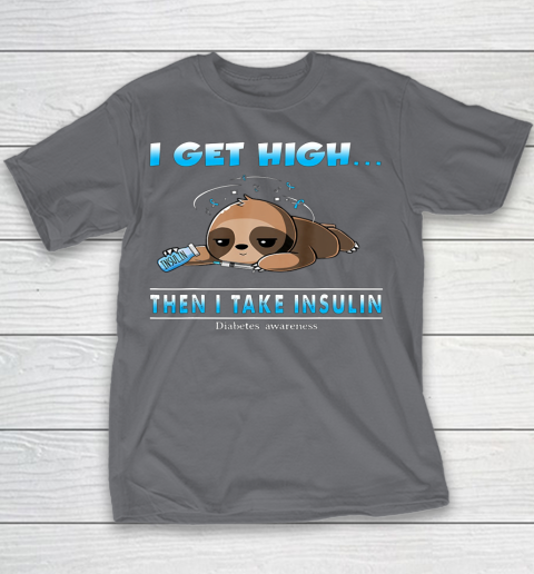 Sloth I Get High Then I Take Insulin Diabetes Awareness Youth T-Shirt 5