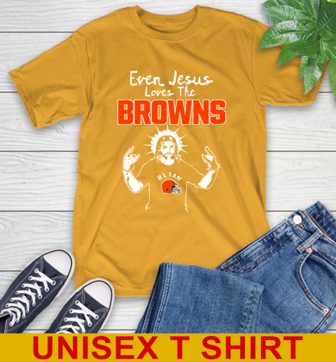 Cleveland Browns NFL Football Even Jesus Loves The Browns Shirt T-Shirt 2