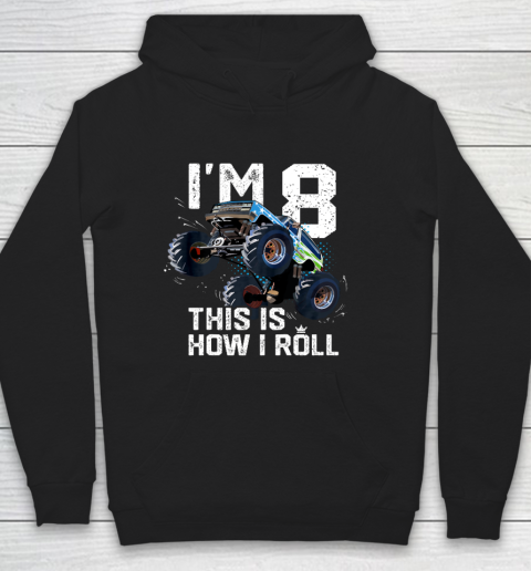 Kids I'm 8 This is How I Roll Monster Truck 8th Birthday Boy Gift 8 Year Old Hoodie