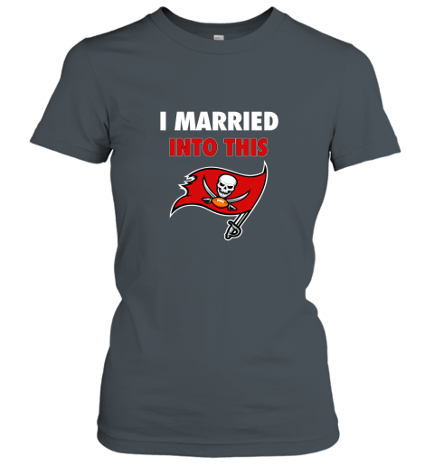xy52 i married into this tampa bay buccaneers football nfl ladies t shirt 20 front dark heather