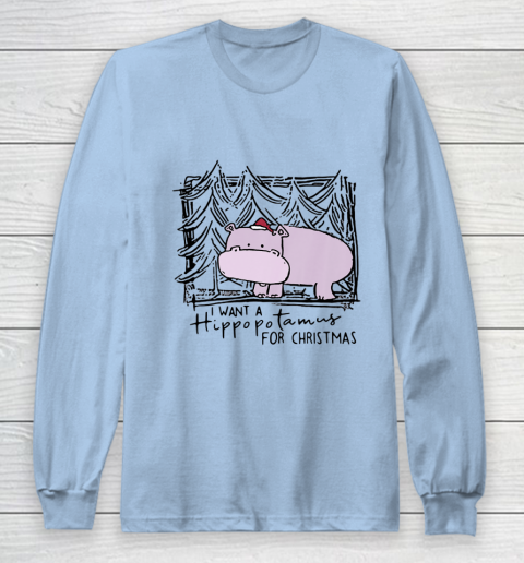 I Want A Hippopotamus For Christmas Hippo for Kid Women Men Long Sleeve T-Shirt 5