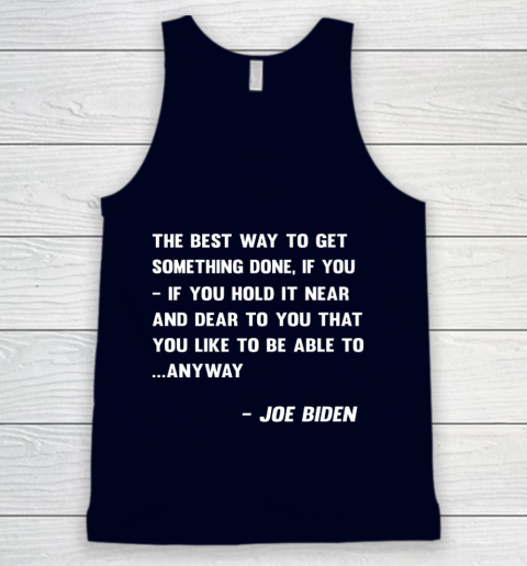 Funny Joe Biden Anyway Quote Speech 2021 Press Conference Tank Top - Image 3