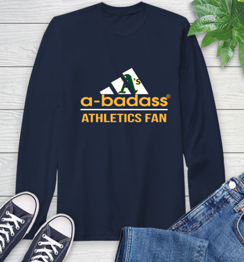 MLB A Badass Oakland Athletics Fan Adidas Baseball Sports Long Sleeve T-Shirt 3