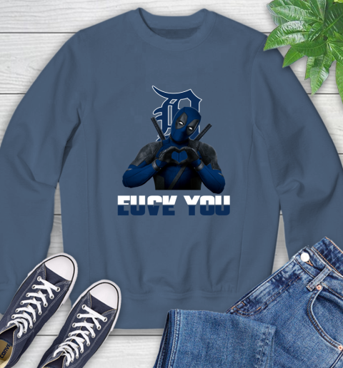 MLB Detroit Tigers Deadpool Love You Fuck You Baseball Sports Sweatshirt 8