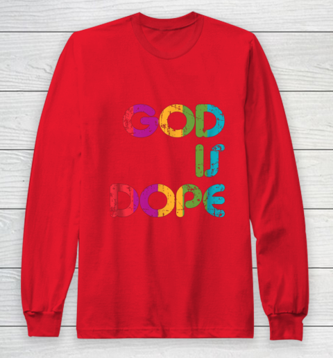 God is Dope Funny Christian Faith Believer Long Sleeve T-Shirt 10