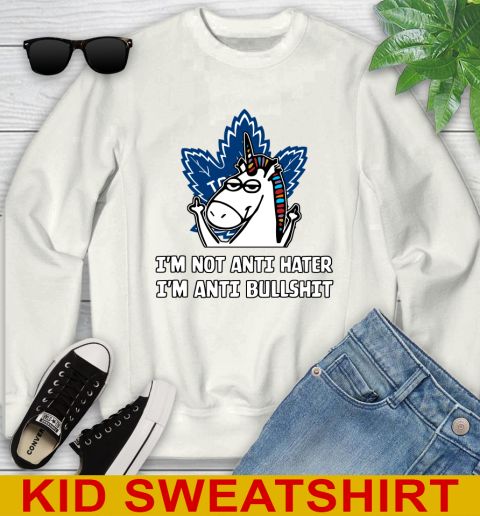 Toronto Maple Leafs NHL Hockey Unicorn I'm Not Anti Hater I'm Anti Bullshit Youth Sweatshirt