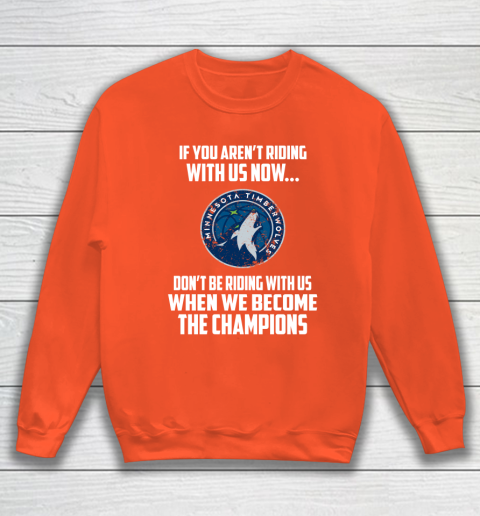 NBA Minnesota Timberwolves Basketball We Become The Champions Sweatshirt 3