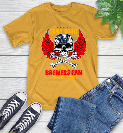 MLB Damn Right I Am A Milwaukee Brewers Win Or Lose Skull Baseball Sports T-Shirt 3 MLB Damn Right I Am A Milwaukee Brewers Win Or Lose Skull Baseball Sports T-Shirt - Image 3