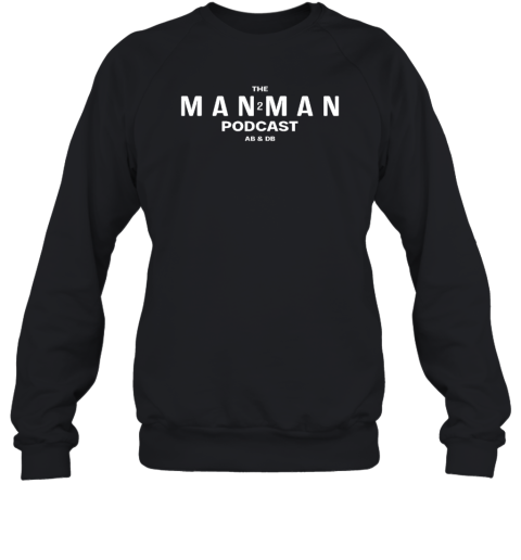 The Man 2 Man Podcast Ab And Db Sweatshirt