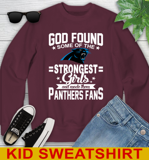 Carolina Panthers NFL Football God Found Some Of The Strongest Girls Adoring Fans Youth Sweatshirt 4