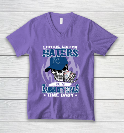 Listen Haters It is ROYALS Time Baby MLB V-Neck T-Shirt 8
