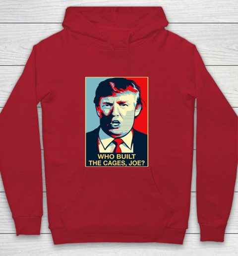 Trump Who Built The Cages Joe Youth Hoodie 7