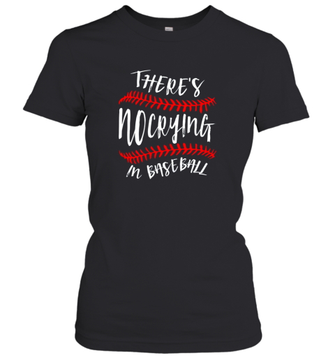 There's No Crying In Baseball Cute Sport TBall Gift Women's T-Shirt